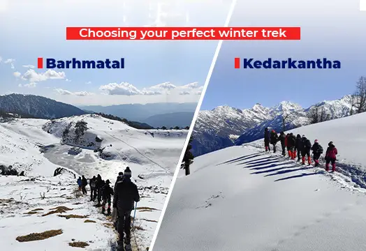 Kedarkantha VS Brahmatal - Choosing your perfect winter trek